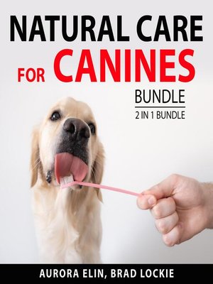 cover image of Natural Care for Canines Bundle, 2 in 1 Bundle